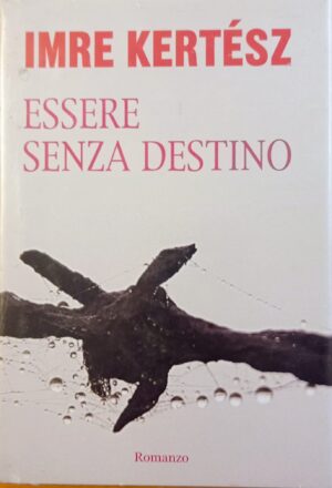 Essere senza destino