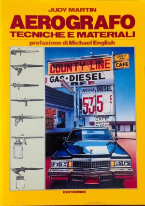Aerografo. Tecniche e materiali