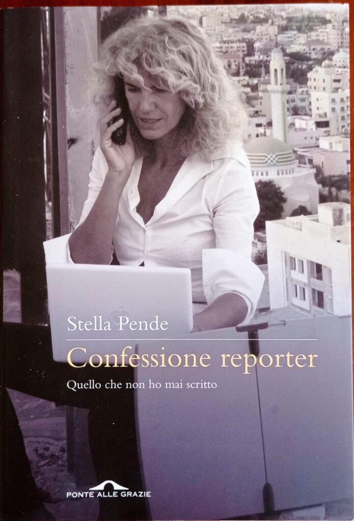 Confessione reporter. Quello che non ho mai scritto