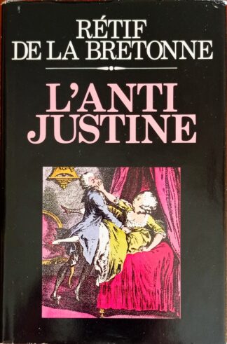 L’anti-Justine ovvero Le delizie dell’amore