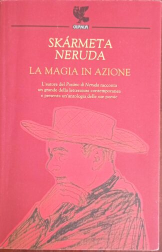 La magia in azione. Pablo Neruda