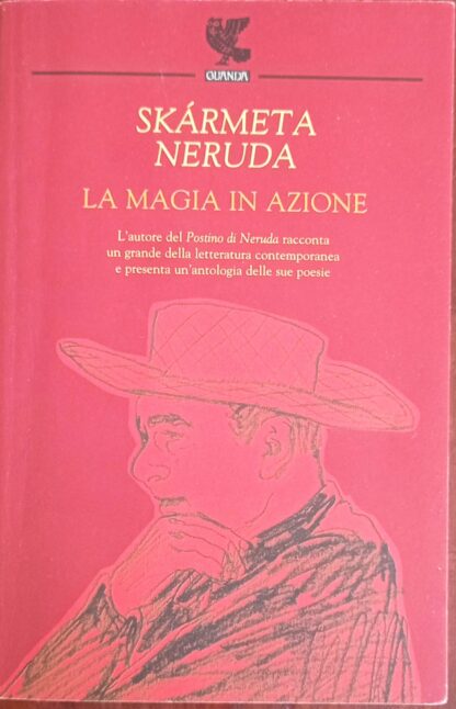 La magia in azione. Pablo Neruda