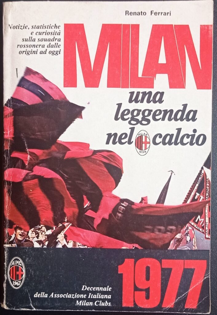 Milan una leggenda nel calcio 1977