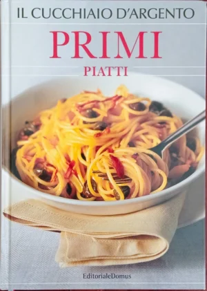 Il cucchiaio d’argento – Primi piatti