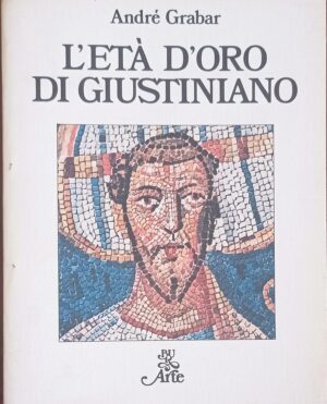 L’età d’oro di Giustiniano