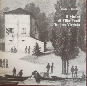 Il Museo di Villa Ponti all’Isolino Virginia