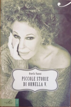 Piccole storie di Ornella V.