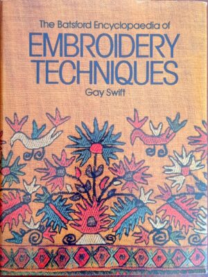 The Batsford Encyclopaedia of Embroidery Techniques