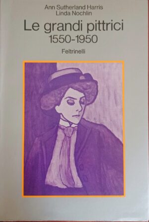 Le grandi pittrici 1550 – 1950