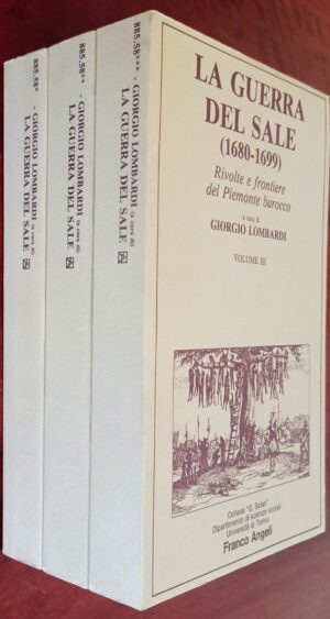 La guerra del sale (1680 – 1699). Rivolte e frontiere del Piemonte barocco