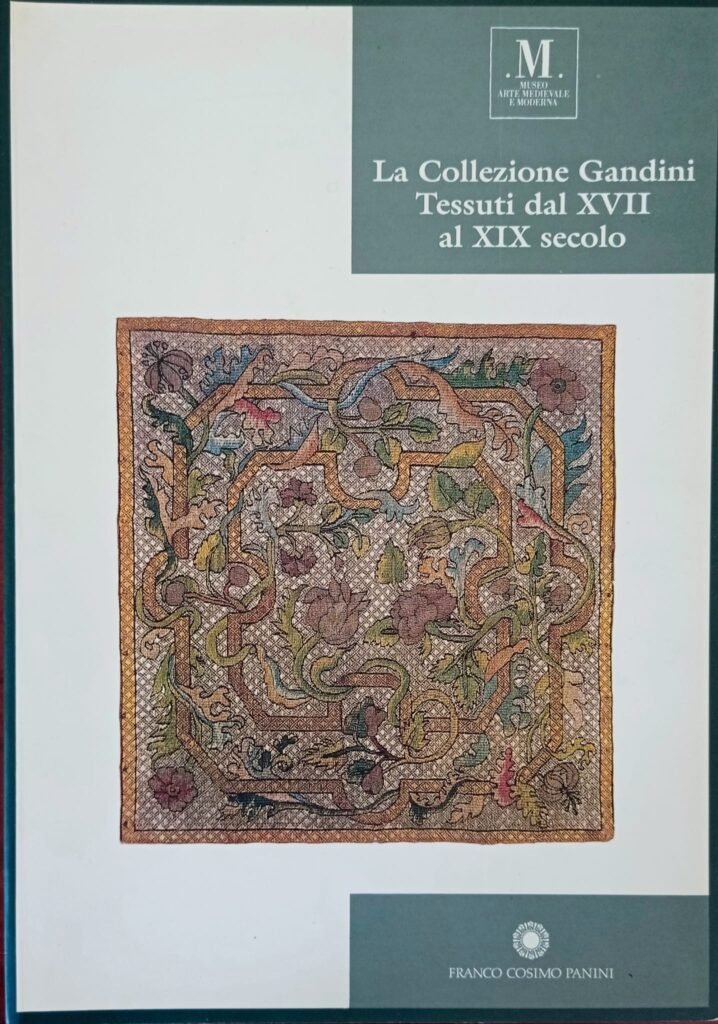 La Collezione Gandini. Tessuti dal XVII al XIX secolo