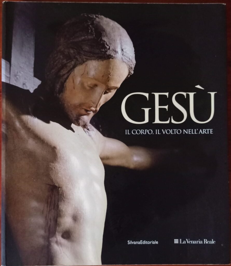 Gesù. Il corpo, il volto nell’arte