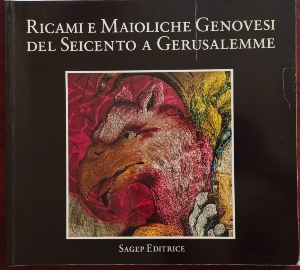 Ricami e maioliche genovesi del Seicento a Gerusalemme