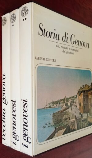 Storia di Genova. Usi, costumi e immagini dei genovesi