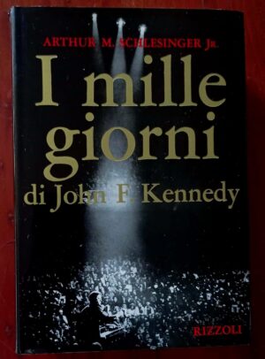 I mille giorni di John F. Kennedy alla Casa Bianca