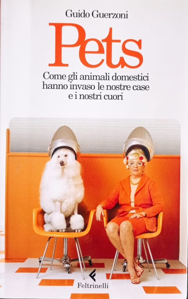 Pets. Come gli animali domestici hanno invaso le nostre case e i nostri cuori