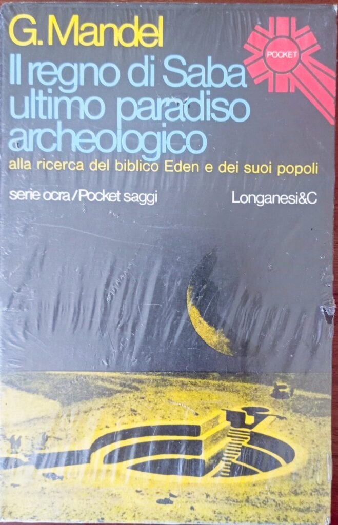 Il regno di Saba ultimo paradiso archeologico
