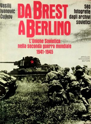 Da Brest a Berlino. L’Unione Sovietica nella seconda guerra mondiale
