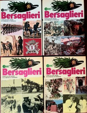 Bersaglieri. Epopea dei fanti piumati da La Marmora ai Commandos