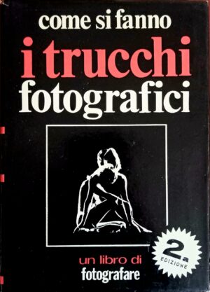 Come si fanno i trucchi fotografici