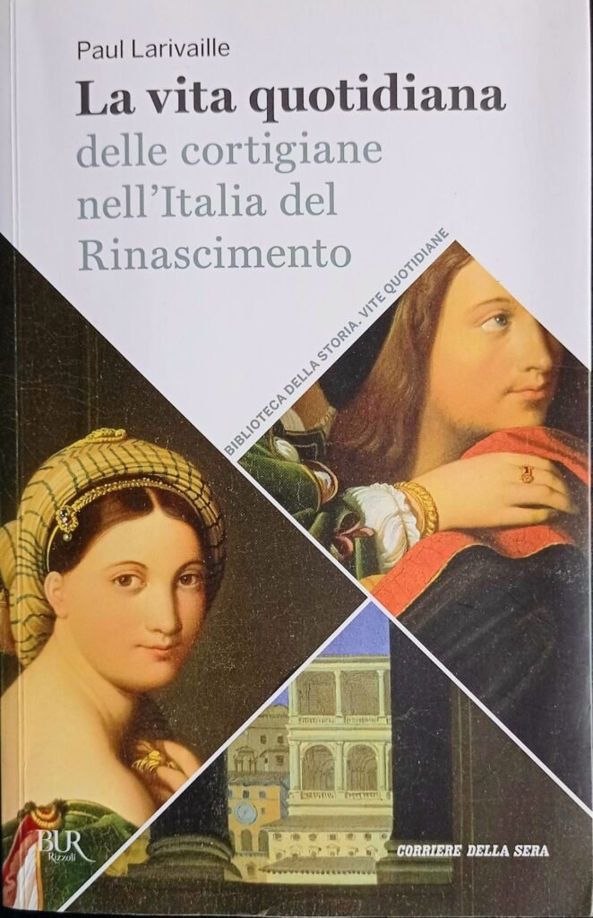 La vita quotidiana delle cortigiane nell’Italia del Rinascimento