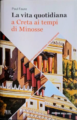 La vita quotidiana a Creta ai tempi di Minosse