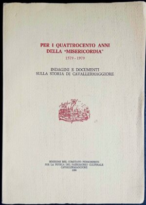 Per i quattrocento anni della “Misericordia” 1579 – 1979