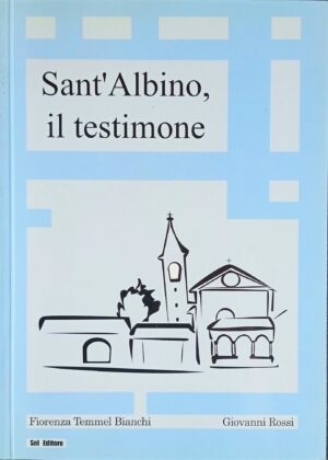 Sant’Albino, il testimone