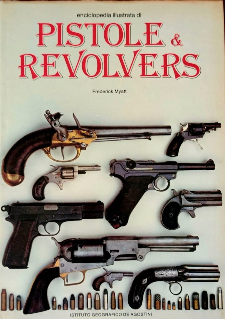 Enciclopedia illustrata di Pistole & Revolvers