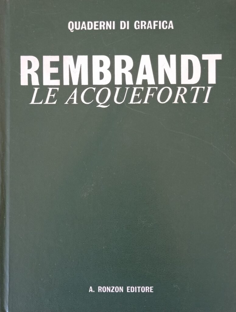 Rembrandt. Le acqueforti
