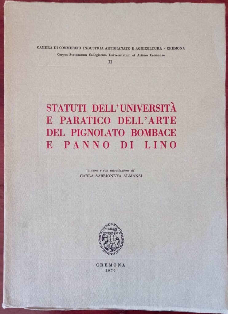 Statuti dell’Università e paratico dell’arte del pignolato bombace e panno di lino