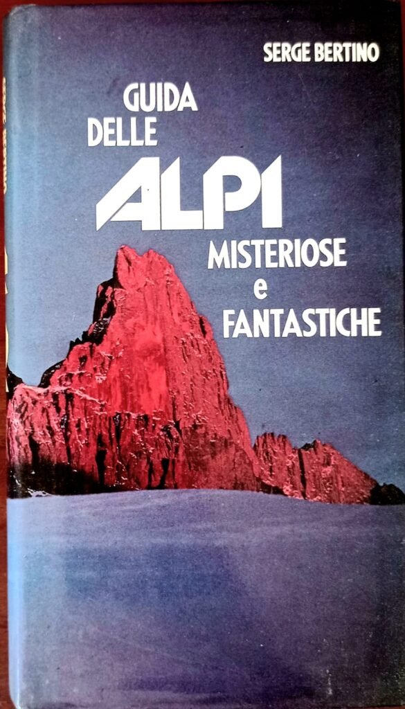 Guida delle Alpi misteriose e fantastiche