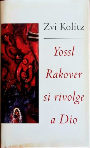 Yossl Rakover si rivolge a Dio
