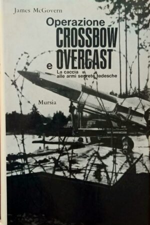 Operazione Crossbow e Overcast