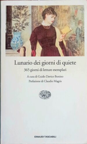 Lunario dei giorni di quiete. 365 giorni di letture esemplari