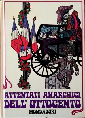 Attentati anarchici dell’Ottocento