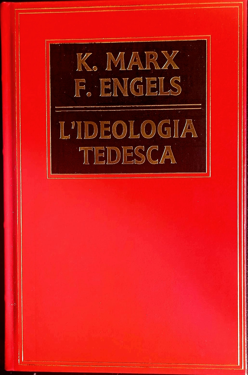 L’ideologia tedesca L’ideologia tedesca