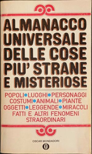 Almanacco universale delle cose più strane e misteriose