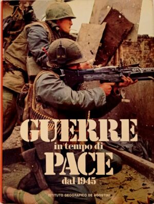Guerre in tempo di pace dal 1945
