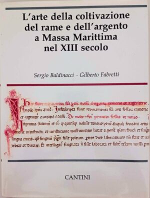 L'arte della coltivazione del rame e dell'argento a Massa Marittima nel XIII secolo