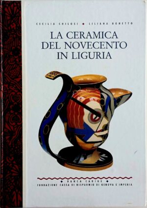 La ceramica del Novecento in Liguria