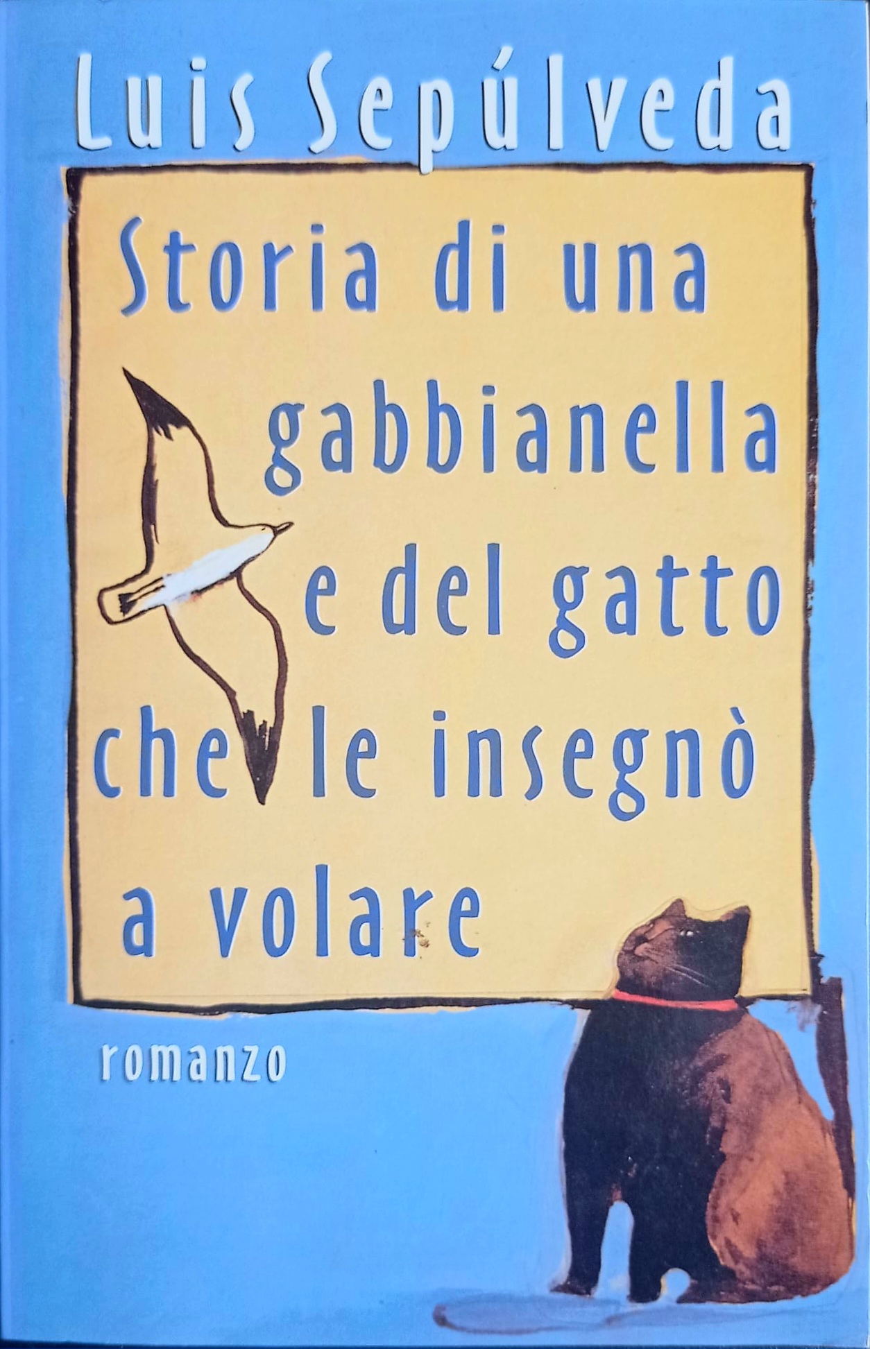 Storia di una gabbianella e del gatto che le insegnò a volare Storia di una gabbianella e del gatto che le insegnò a volare