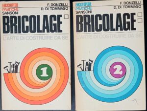 Bricolage. L’arte di costruire da se
