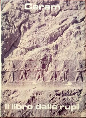 Il libro delle rupi. Alla scoperta dell’impero degli Ittiti