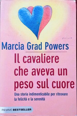 Il cavaliere che aveva un peso sul cuore