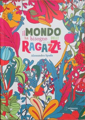 Il mondo ha bisogno delle ragazze