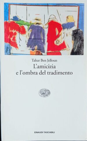 L’amicizia e l’ombra del tradimento