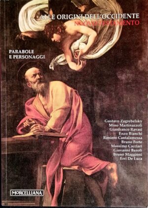 Alle origini dell’Occidente. Nuovo Testamento. Parabole e personaggi