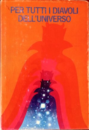 Per tutti i diavoli dell’universo