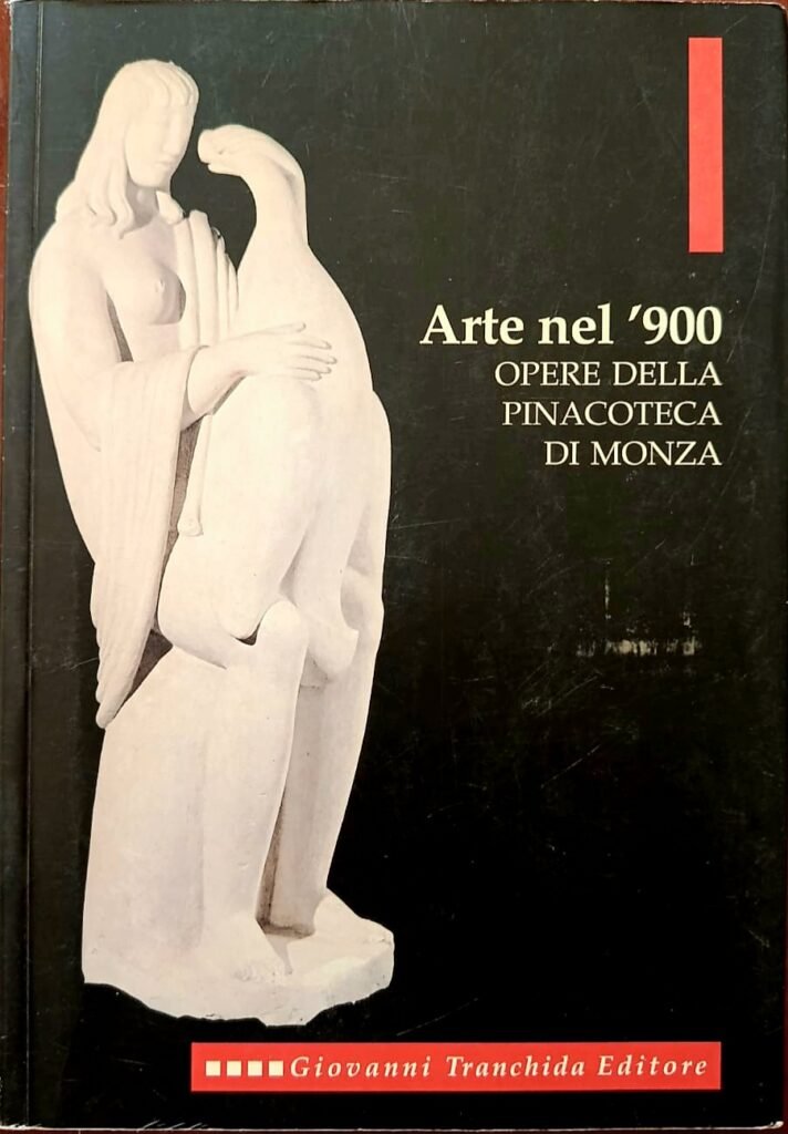 Arte nel ‘900. Opere della Pinacoteca di Monza